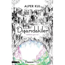 Dışarıdakiler - Alper Kul - İnkılap Kitabevi