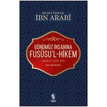 Günümüz İnsanına Fusüsu'l-Hikem - Muhyiddin İbnü'l Arabi - İnsan Yayınları