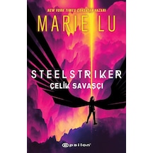 Steelstriker: Çelik Savaşçı / Marie Lu