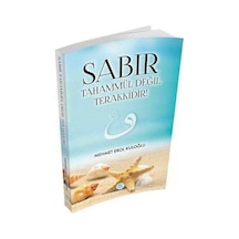 Sabır Tahammül Değil Terakkidir!  - Mehmet Erol Kuloğlu  - Mavi Çatı Yayınları