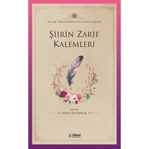 Şiirin Zarif Kalemleri - Klasik Türk Edebiyatında Kadın Şairler 1- İdeal Kültür Yayıncılık