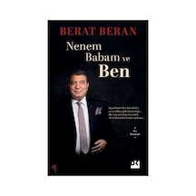 Berat'ın Nenem, Babam Ve Ben Üzerine Yazdığı Duygusal Anlatı