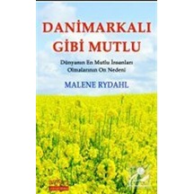 Danimarkalı Gibi Mutlu / Malene Rydahl