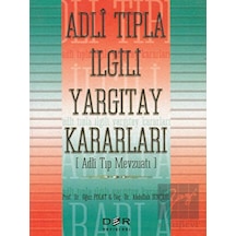 Adli Tıpla İlgili Yargıtay Kararları (Adli Tıp Mevzuatı) - Abdullah Dinçkol -  Oğuz Polat - Der Yayınları