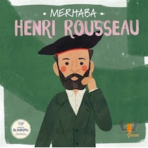 Merhaba Henri Rousseau / Sanatçıyla İlk Buluşma / Kolektif