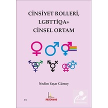 Cinsiyet Rolleri LGBTTİQA+ Cinsel Ortam - Nedim Yaşar Gürsoy - Rezonans Yayıncılık
