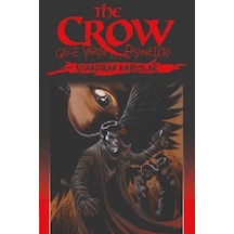 The Crow Gece Yarısı Efsaneleri Cilt 4 - Uyandıran Kabuslar - Aıaı-894294