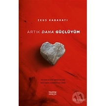 Artık Daha Güçlüyüm -  Zeus Kabadayı -  Hayykitap