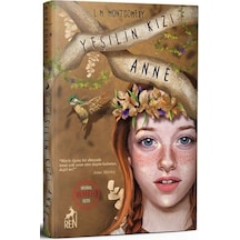 Yeşilin Kızı Anne - Lucy Maud Montgomery - Ren Kitap