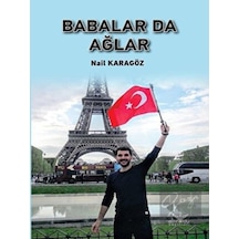 Babalar da Ağlar - Nail Karagöz - Altınordu