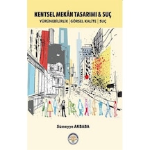 Kentsel Mekan Tasarımı ve Suç / Kolektif