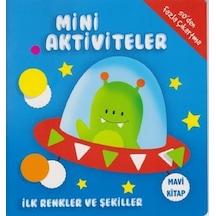 Mini Aktiviteler-İlk Renkler ve Şekiller-Mavi Kitap- Parıltı Yayınları