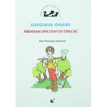 Saygının Önemi - Abraham Lincoln'un Öyküsü