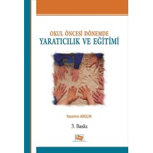 Okul Öncesi Dönemde Yaratıcılık Ve Eğitimi
