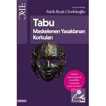 Tabu Maskelenen Yasaklanan Korkulan / Fatih Reşit Civelekoğlu