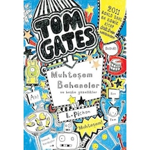 Tom Gates - Muhteşem Bahaneler ve Başka Güzellikler - Liz Pichon - Tudem Yayınları