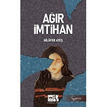 Ağır İmtihan / Nilüfer Ateş