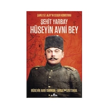 Şehit Yarbay Hüseyin Avni Bey: Hayatı Ve Mücadelesi Üzerine