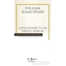Çifte İhanet ya da Dertli Aşıklar - William Shakespeare - İş Bankası Kültür Yayınları