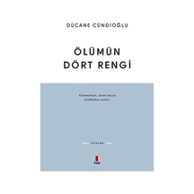 Ölümün Dört Rengi: Kınamamalı, İnsan Bazen Kendinden Usanır.
