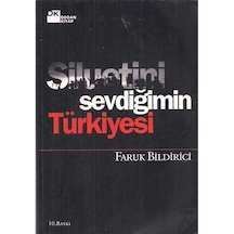 Siluetini Sevdiğimin Türkiyesi - Faruk Bildirici 2. El