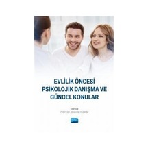 Evlilik Öncesi Psikolojik Danışma ve Güncel Konular- Nobel Akademik Yayıncılık