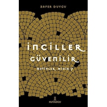 İnciller Güvenilir Metinler Midir / Zafer Duygu