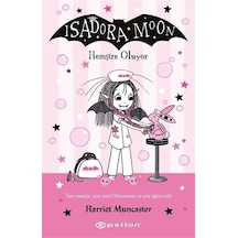 İsadora Moon 19 / Hemşire Oluyor / Harriet Muncaster