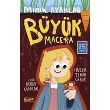 Minik Ayaklar Büyük Macera / Hülya Tekin Çakır