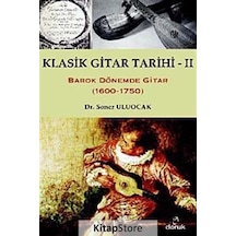 Klasik Gitar Tarihi 2 - Soner Uluocak - Doruk Yayınları