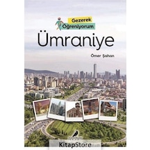Ümraniye - Gezerek Öğreniyorum - Ömer Şahan - Anonim Yayınları
