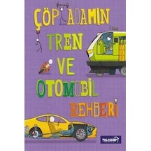 Çöp Adamın Tren ve Otomobil Rehberi- Teleskop Popüler Bilim