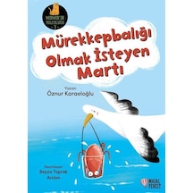 Mürekkepbalığı Olmak İsteyen Martı / Öznur Karaeloğlu