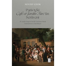 Paris'teki Café Et Jardin Turc'ün Serüveni / Nevzet Çelik