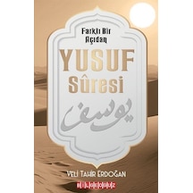 Farklı Bir Açıdan Yûsuf Sûresi / Veli Tahir Erdoğan