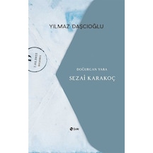 Sezai Karakoç - Doğurgan Yara - Yılmaz Daşçıoğlu - Şule Yayınları