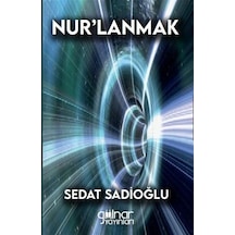 Nur'lanmak - Sedat Sadıoğlu - Gülnar Yayınları