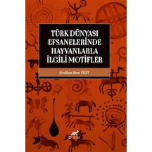 Türk Dünyası Efsanelerinde Hayvanlarla İlgili Motifler