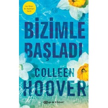 Bizimle Başladı / Colleen Hoover