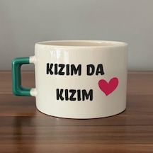 Kızım Da Kızım Baskılı Kadınlar Günü Yeşil Kulplu C Fincan