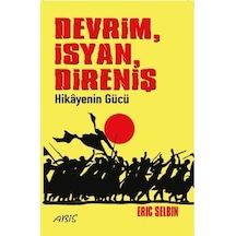 DevrimİsyanDireniş Hikayenin Gücü - Eric Selbin - Abis Yayınları