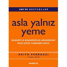 Asla Yalnız Yeme - Keith Ferrazzi - MediaCat Yayıncılık