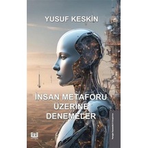İnsan Metaforu Üzerine Denemeler / Yusuf Keskin