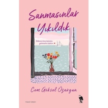 Sanmasınlar Yıkıldık / Cem Göksel Özargun