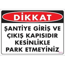 Pvc Levha Quot;Dikkat Şantiye Giriş Ve Çıkış Kapısıdır Kesinlikle