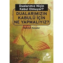 Dualarımız Niçin Kabul Olmuyor? / Mehmet Kasadar
