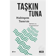 Muhteşem Tasarım/Taşkın Tuna