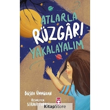Atlarla Rüzgarı Yakalayalım - Büşra Ümmühan - Timaş Çocuk