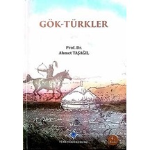 Gök Türkler / Göktürkler Ahmet Taşağıl