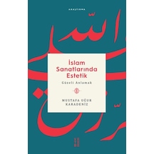 İslam Sanatlarında Estetik - Güzeli Anlamak - Aıaı-893254